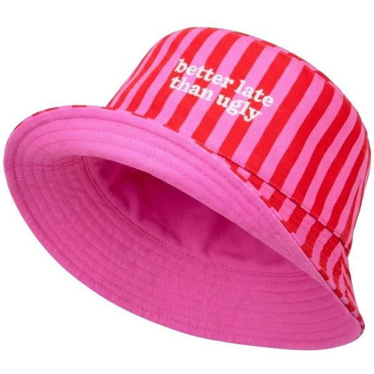 BUCKET HAT "BETTER LATE THAN UGLY"