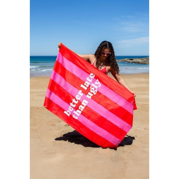 BEACH TOWEL "BETTER LATE THAN UGLY" PINK RED