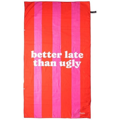 BEACH TOWEL "BETTER LATE THAN UGLY" PINK RED